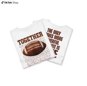 Together We are America T-Shirt, The Only Thing More Powerful than hate is Love Shirt, Sweatshirt, Hoodie