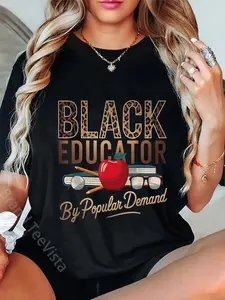 100% Cotton Black History Month Black Educator African American Teacher T-Shirt