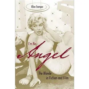 USED-I'm No Angel: The Blonde in Fiction and Film by Tremper, Ellen (Paperback)