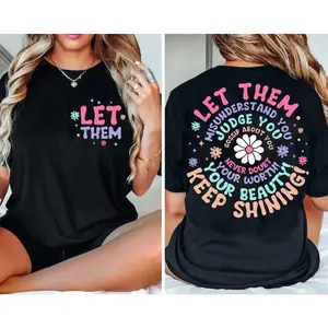 100% Cotton Let Them T-Shirt, Keep Shining Inspirational Shirt, Self Worth Tee, Motivational Self Love Mental Health Matters Gift