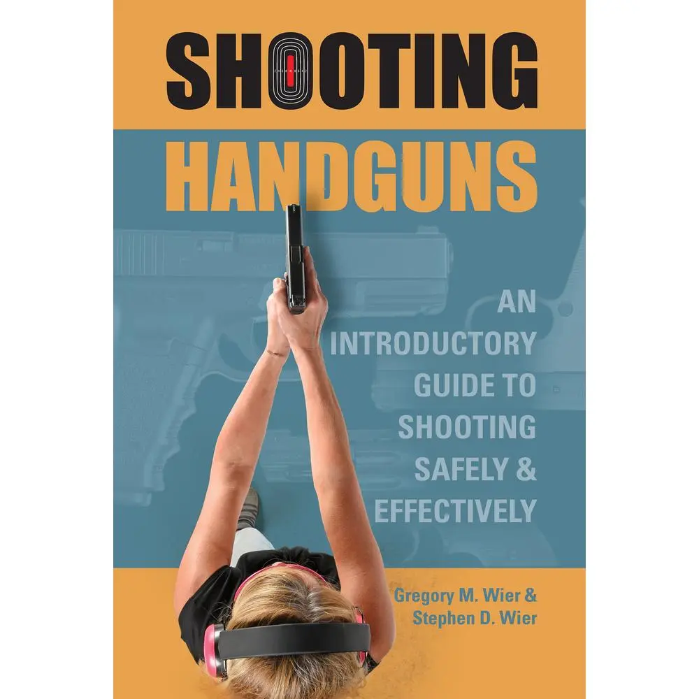 USED Book - Shooting Handguns: An Introductory Guide to Shooting Safely and Effectively by Wier, Gregory M. (Paperback) - english