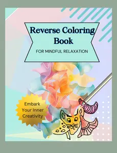 Reverse Coloring Book For Mindful Relaxation