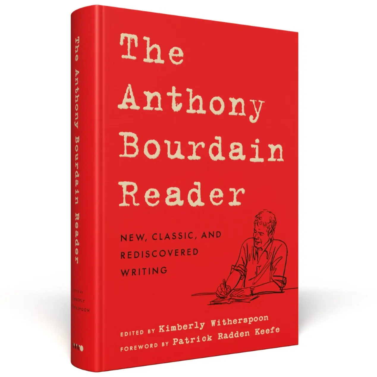 Definitive Writing The Anthony Bourdain Reader: New, Classic, and Rediscovered Writing by ...