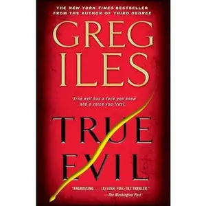 USED-True Evil by Greg Iles (Paperback)