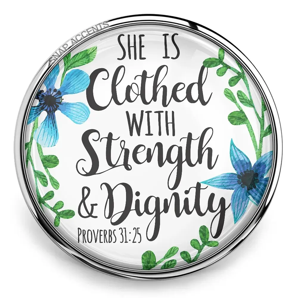 Clothed With Strength &amp; Dignity Snap, 18MM Snap Jewelry Interchangeable Snap Charm Button