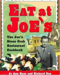 USED-Eat At Joe's: The Joe's Stone Crab Restaurant Cookbook by Jo Ann Bass (Hardcover)