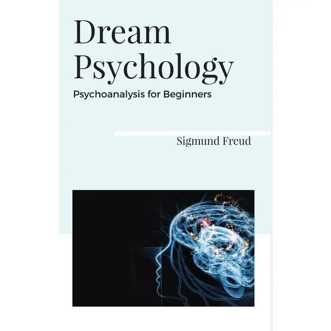 Dream Psychology Psychoanalysis for Beginners by Sigmund Freud (Paperback)