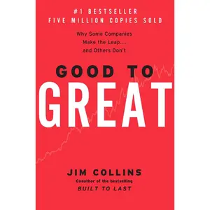 Good to Great: Why Some Companies Make the Leap...And Others Don't (Good to Great: Volume Number 1) by Jim Collins [Hardback Book]
