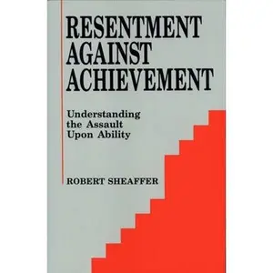 USED-Resentment Against Achievement by Sheaffer, Robert (Hardcover)