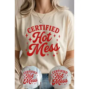 Certified Hot Mess Graphic Tee