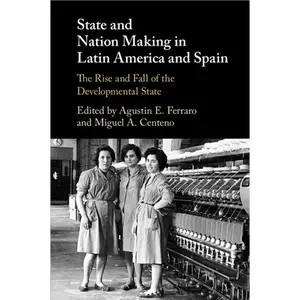 State and Nation Making in Latin America and Spain - Paperback