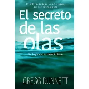 USED-El secreto de las olas: Un thriller psicológico lleno de suspense y con un final inesperado (Spanish Edition) by Gregg Dunnett (Hardcover)