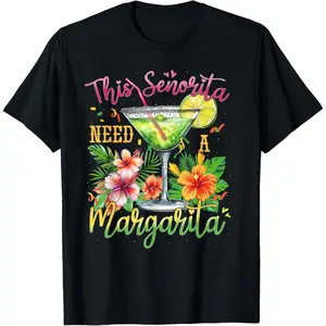 [100% Cotton] This Senorita Needs A Margarita Funny Cinco De Mayo T-Shirt