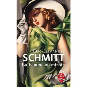 USED-La Femme Au Miroir by Schmitt, Eric-Emmanuel (Paperback)