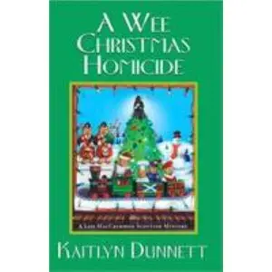 USED-A Wee Christmas Homicide (A Liss MacCrimmon Mystery) by Kaitlyn Dunnett (Hardcover)