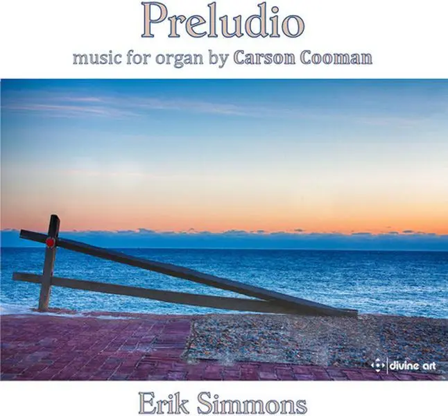 Cooman / Simmons - Carson Cooman: Preludio  [COMPACT DISC - CD]