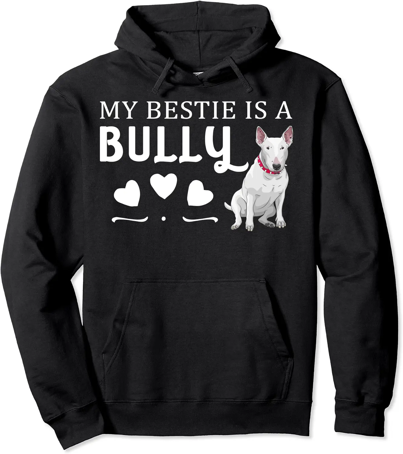 My Bestie Is A Bully Bull Terrier Dog Lovers Pullover Hoodie - 22B09C5R9SL8
