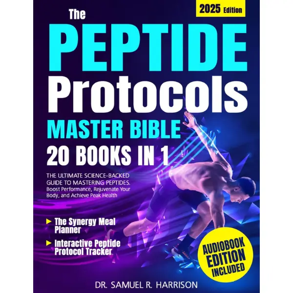 The Peptide Protocols Master Bible: [20 in 1] The Ultimate Science-Backed Guide to Mastering Peptides. Boost Performance, Rejuvenate Your Body, and Achieve Peak Health