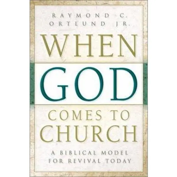 USED Book - When God Comes to Church: A Biblical Model for Revival Today by Raymond C. Ortlund (Paperback) - english