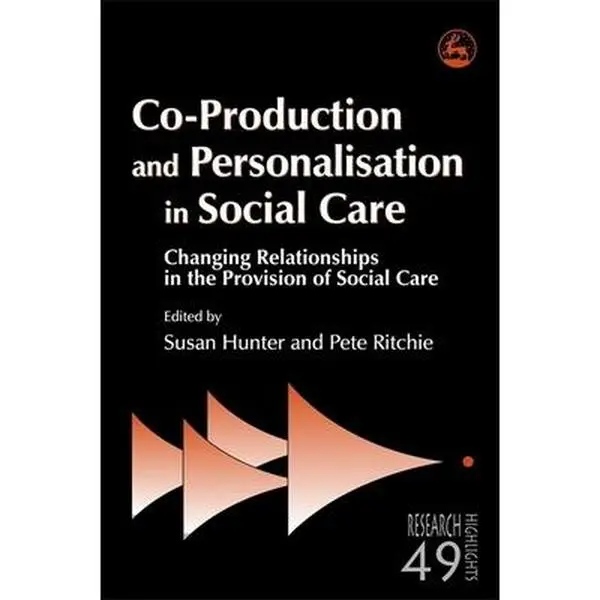USED-Co-Production and Personalisation in Social Care: Changing Relationships in the Provision of Social Care (Paperback)