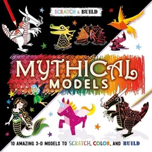 USED-Scratch & Build: Mythical Models: Scratch Art Activity Book by Igloobooks (Hardcover)