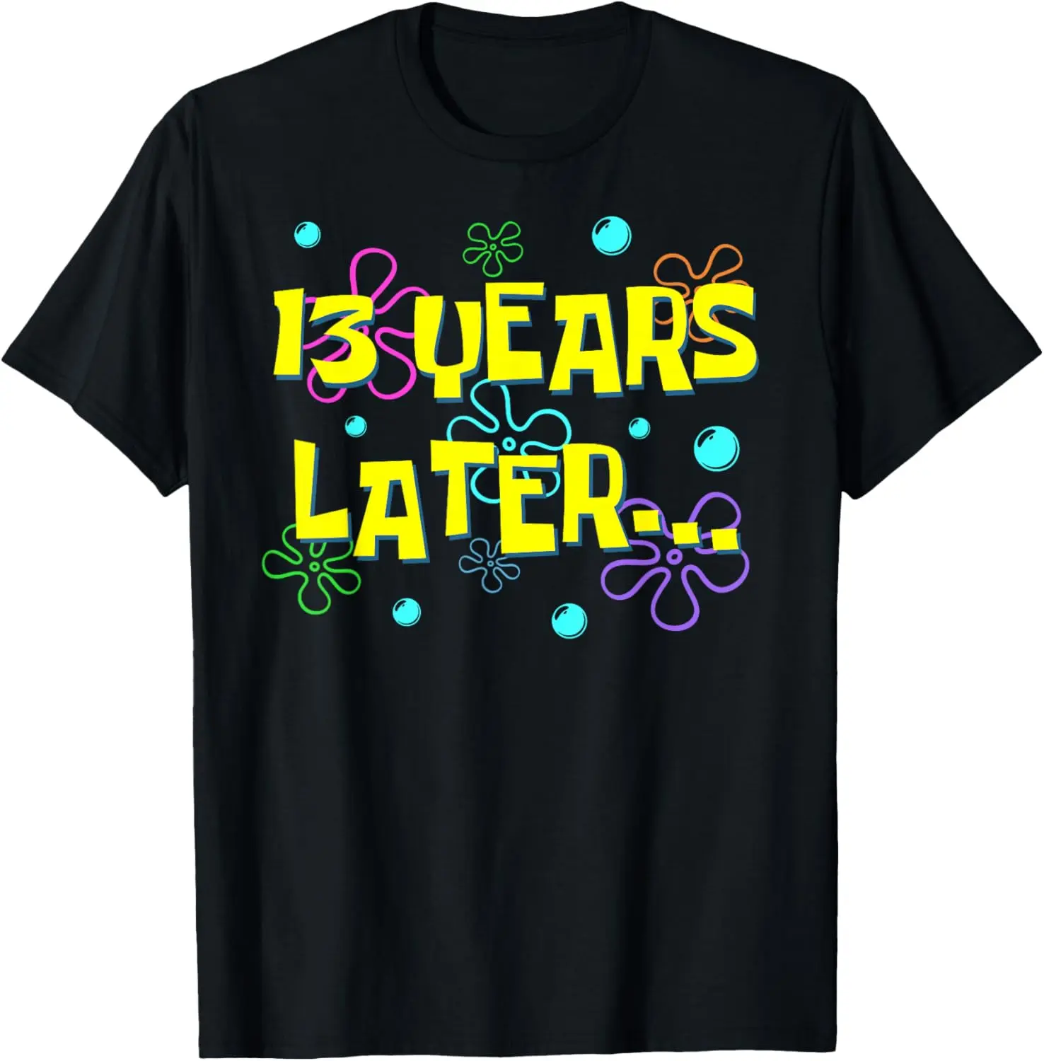 100%cotton Bruh Thirteen 13 Years Later 13th Birthday Party Funny Meme T-Shirt