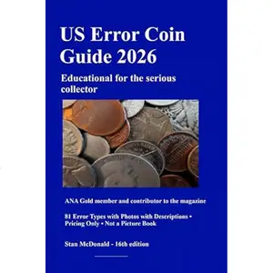 US Error Coin Guide 2026: Unsurpassed and Comprehensive