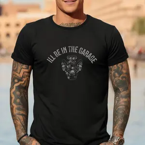Short sleeve shirt, ILL BE IN THE GARAGE