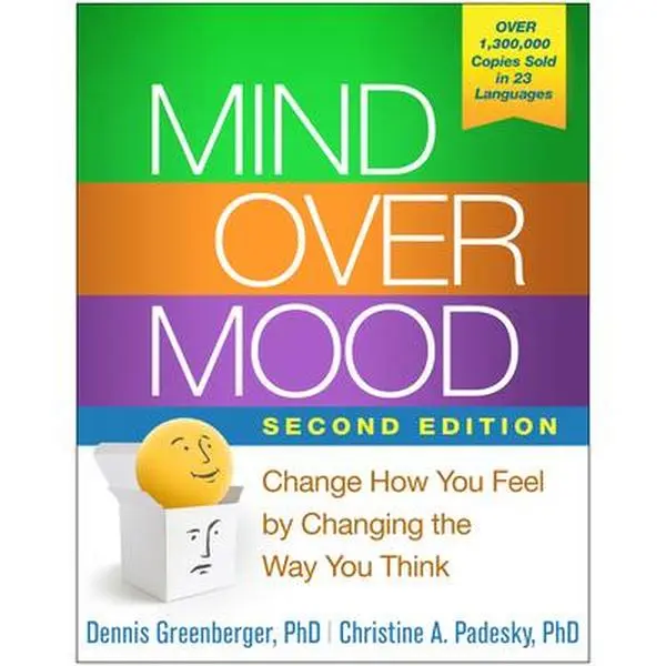 Mind Over Mood: Change How You Feel by Changing the Way You Think Workbook - Dennis Greenberger, Paperback (Career & Self-Help, Humanities & Social Sciences Book)
