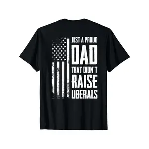 [100% Cotton] 100% Cotton Proud Dad That Didn't Raise Liberals American Flag Back Print T-Shirt - Funny Conservative Gift for Men & Women, 100% Cotton Casual Shirt S-XXXL Suitable for Birthday Parties & Political Events Graphic Graphic Tees