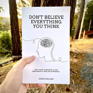 Don't Believe Everything You Think: why Your Thoughts Arethe Beginning and End of Misery (by Joseph Nguyen)Paperback