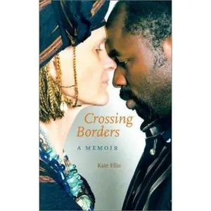 USED-Crossing Borders: A Memoir by Katherine Ellis (Hardcover)
