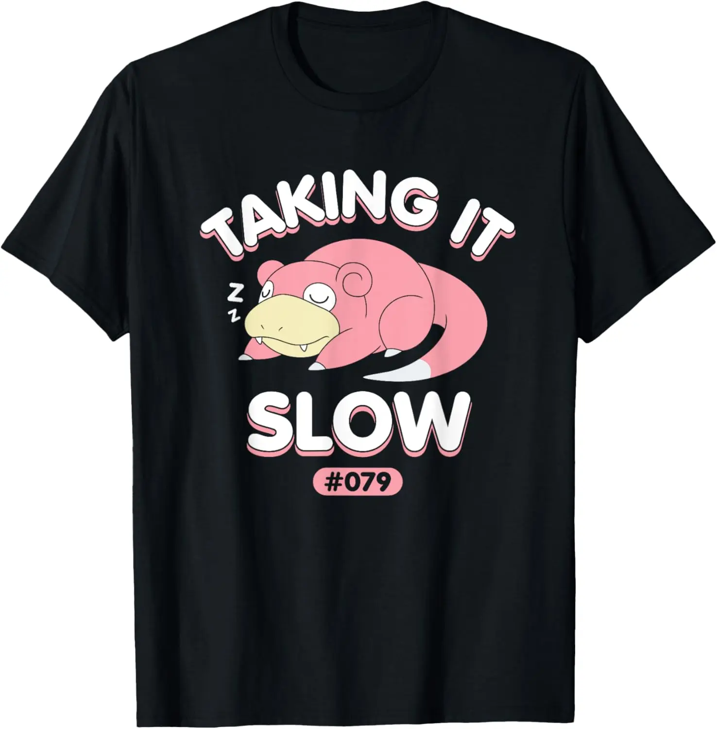 100% Cotton - Slowpoke Taking It Slow T-Shirt