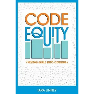 Code Equity: Keying Girls Into Coding - Paperback