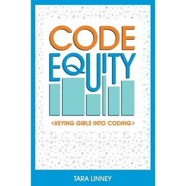 Code Equity: Keying Girls Into Coding - Paperback