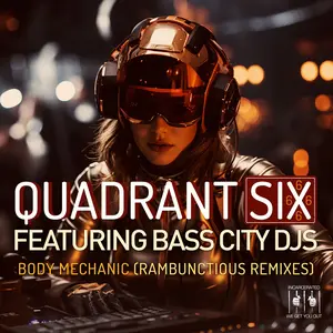 Quadrant Six Featuring Bass City DJs - Body Mechanic (Re-Recorded Rambunctious Remixes)  [COMPACT DISC - CD]