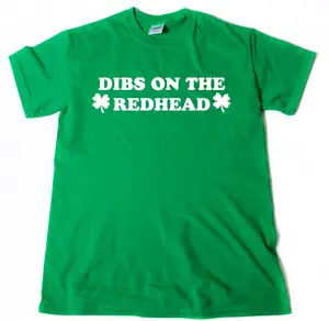 Dibs On The Redhead T-Shirt, St Patrick'S Day 2025 Shirts, Saint Patrick'S Gifts, Redhead Boyfriend, Redhead Girlfriend Shirt