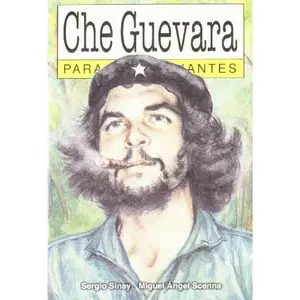 USED-Che Guevara Para Principiantes by Sinay Sergio (Paperback)