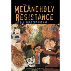 The Melancholy of Resistance