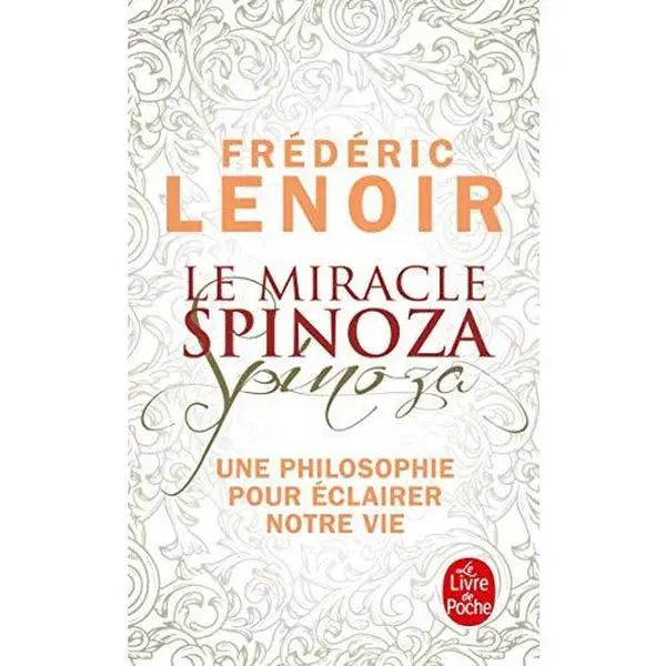 USED-Le miracle Spinoza: Une philosophie pour éclairer notre vie by Frédéric Lenoir (Unknown)