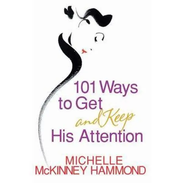 USED Book - 101 Ways to Get and Keep His Attention by Michelle McKinney Hammond (Paperback) - english