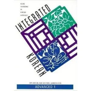 USED-Integrated Korean: Advanced 1 by Lee, Eun-Joo (Paperback)