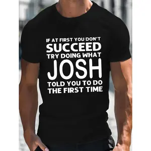 Josh Name Humor Succeed Quote T-Shirt