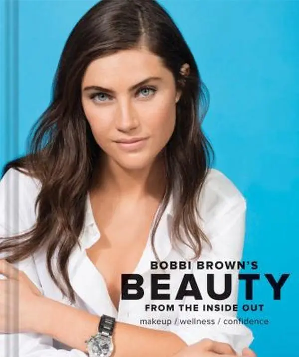 USED Book - Bobbi Brown Beauty from the Inside Out: Makeup * Wellness * Confidence (Modern Beauty Books, Makeup Books for Girls, Makeup Tutorial Books) by Brown, Bobbi (Hardcover) - english