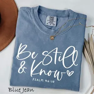 Comfort Colors Be Still And Know Shirt, Psalm 46:10 Bible Verse Tee, Christian Faith T-Shirt, Scripture Graphic Shirt, Inspirational Christian Gift, Soft Pastel Faith Apparel