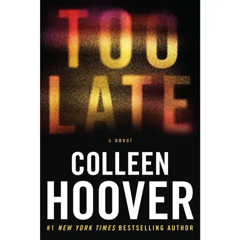 Used Colleen Hoover Too Late Definitive Special Edition - Good/Like New Soft Cover Paperback Book, 400 Pages, English, #1 New York Times Bestseller, Best Selling Novels, Dark Romantic Thriller, Barnburner Pace, Romance Books, Fiction Literature