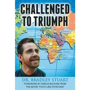 USED-Challenged to Triumph by Stuart, Dr Bradley (Paperback)