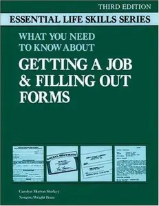 USED-What You Need to Know About Getting a Job & Filling Out Forms (Essential Life Skills) by Carolyn Starkey (Paperback)