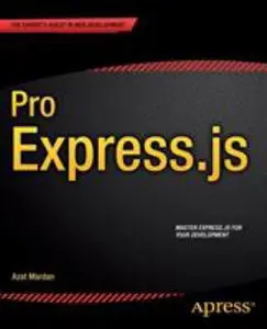 USED-Pro Express.Js: Master Express.Js: The Node.Js Framework for Your Web Development by Mardan, Azat (Paperback)
