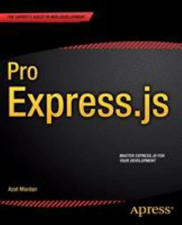 USED-Pro Express.Js: Master Express.Js: The Node.Js Framework for Your Web Development by Mardan, Azat (Paperback)
